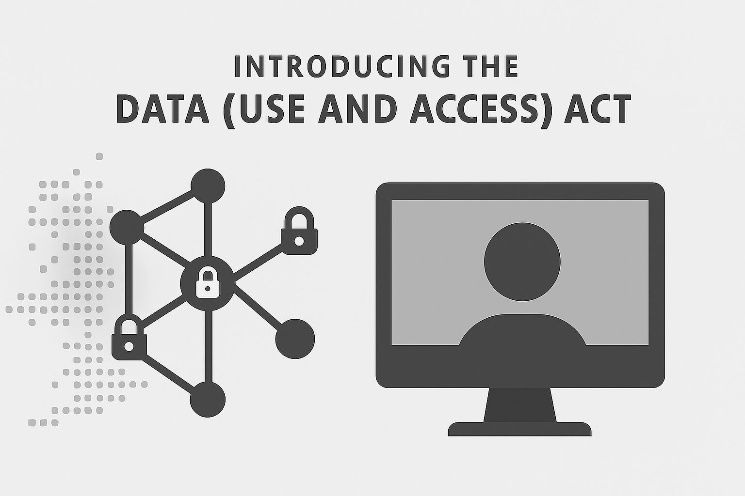 Data Use & Access Act Content Capture Services Data Use And Access Act DUAA Content Capture Services