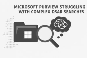 Microsoft Purview SAR Searches SAR Searches Purview Solutions